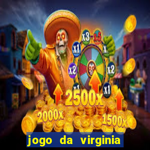 jogo da virginia que da dinheiro